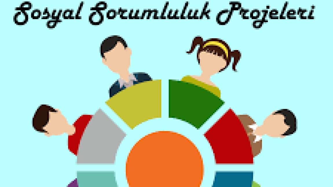 MİLLİ EĞİTİM BAKANLIĞI SOSYAL SORUMLULUK PROGRAMI KAPSAMINDA OKULUMUZDA YAPILAN PROJE / ETKİNLİKLER